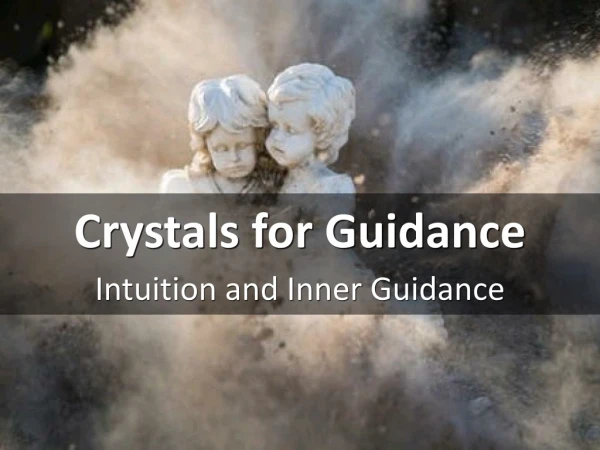 Crystals for Guidance