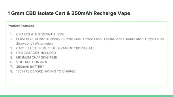 1 Gram CBD Isolate Cart & 350mAh Recharge Vape