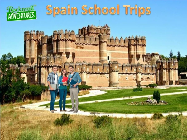 Make Memorable Spain School Trips with RocknRoll Adventures