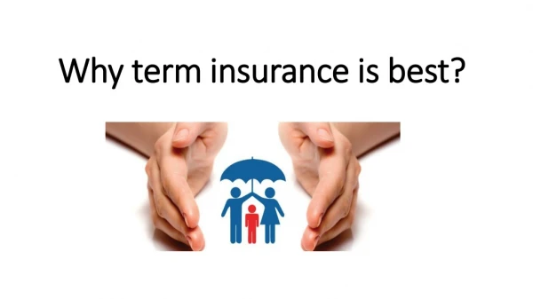 Why term insurance is best?