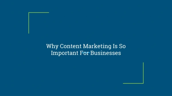 Why Content Marketing Is So Important For Businesses
