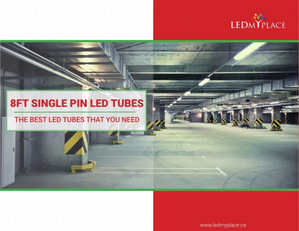 8FT SINGLE PIN LED TUBES - The Best 8ft LED Tubes That You Need