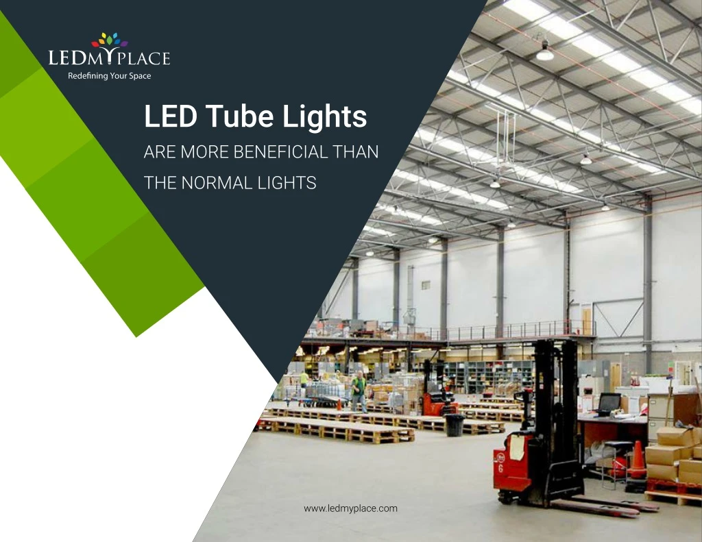 led tube lights are more beneficial than