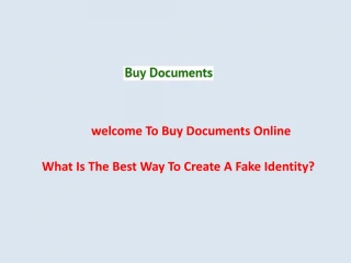 What Is The Best Way To Create A Fake Identity? - slide 1