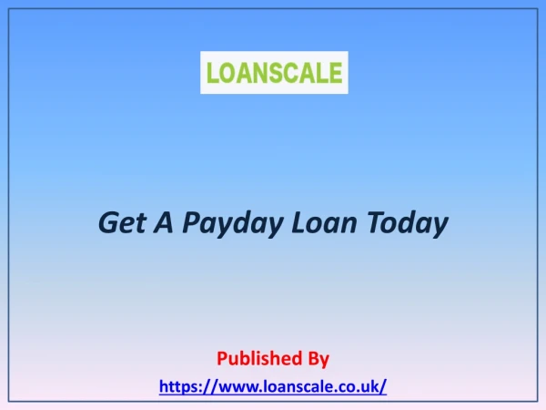 Get A Payday Loan Today