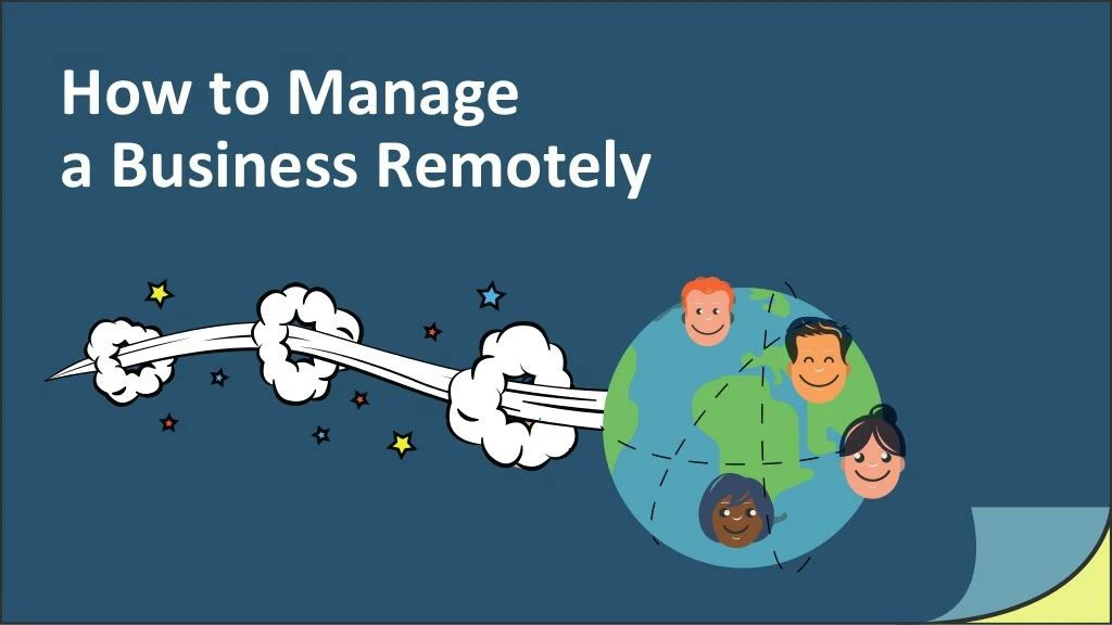 how to manage a business remotely
