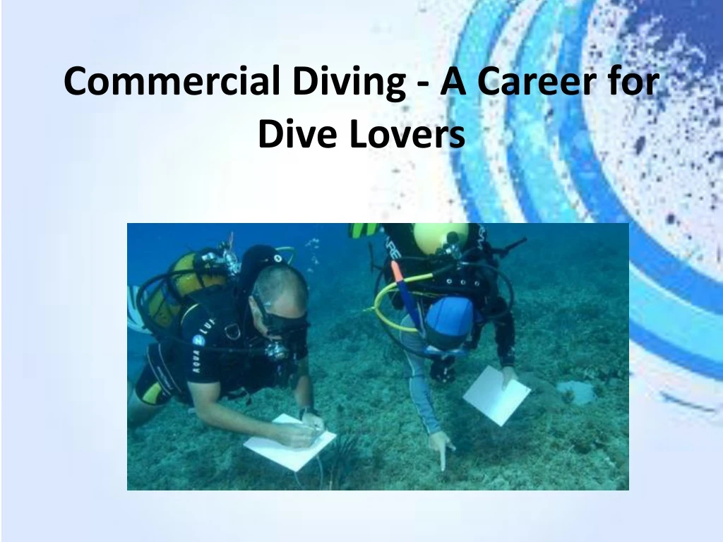commercial diving a career for dive lovers