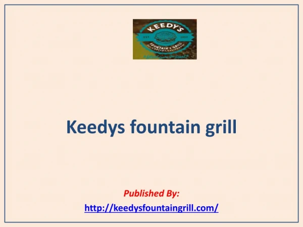 keedys fountain grill published by http keedysfountaingrill com
