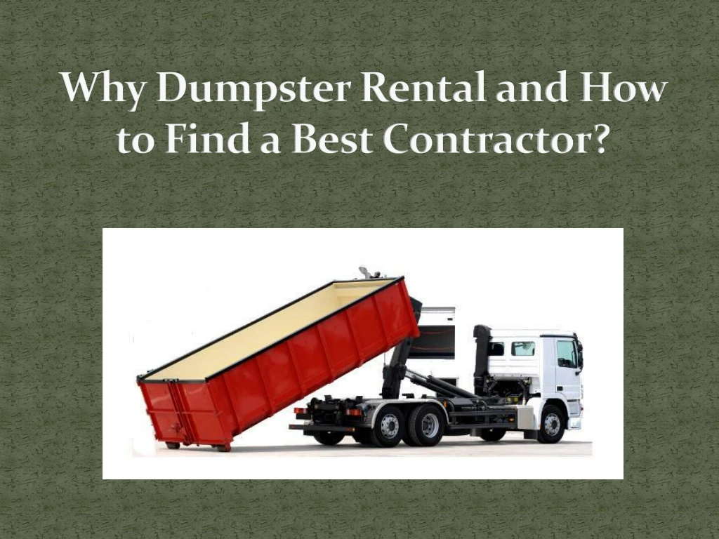 why dumpster rental and how to find a best contractor