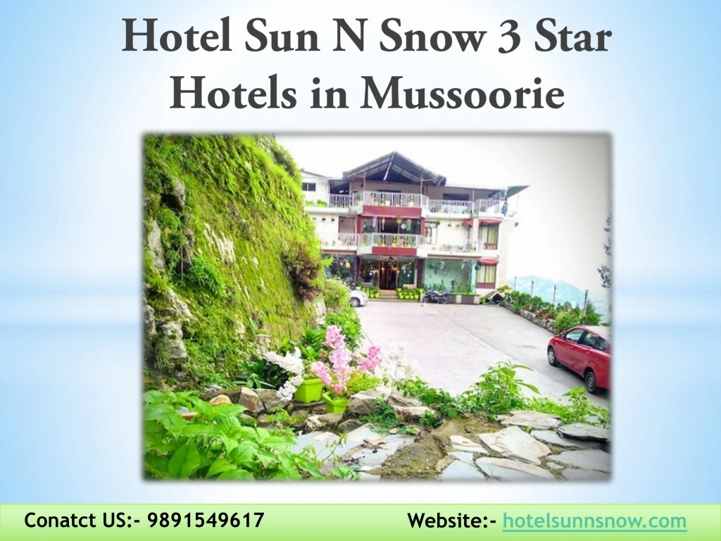 hotel sun n snow 3 star hotels in mussoorie