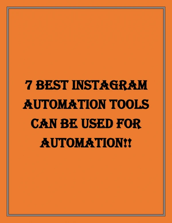 7 Best Instagram Automation Tools!!