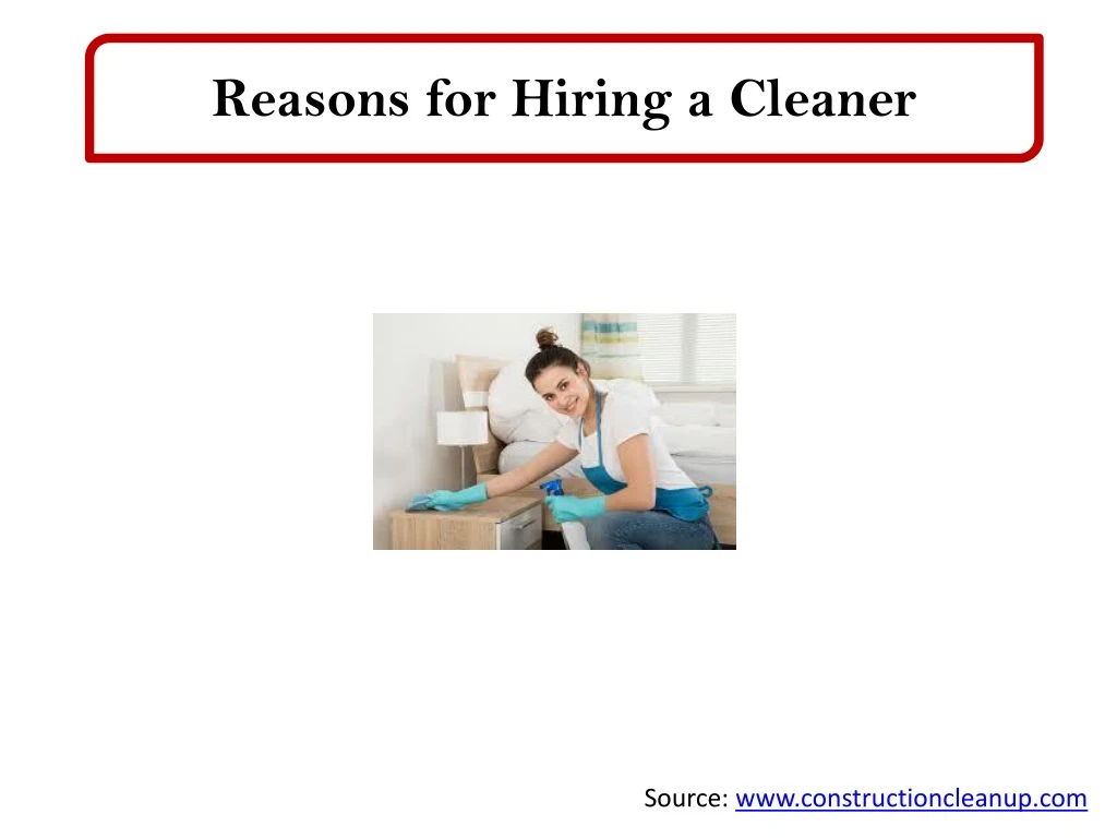 reasons for hiring a cleaner