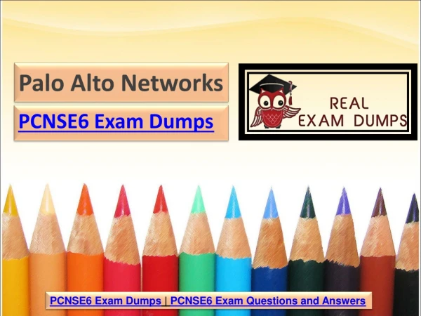 Palo Alto Networks PCNSE6 Updated Exam Dumps Material | Realexamdumps.com