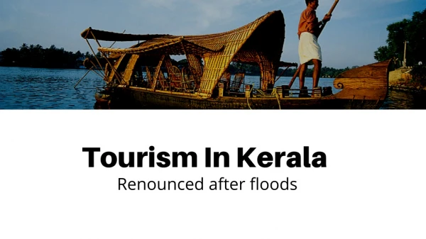 Tourism in Kerala renounced after floods