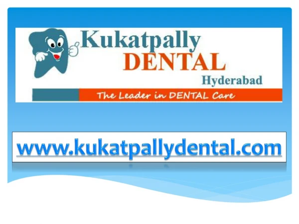 Best Dental Hospital in Hyderabad|Best Dental Hospital in Kukatpally|Kukapally Dental Hospital