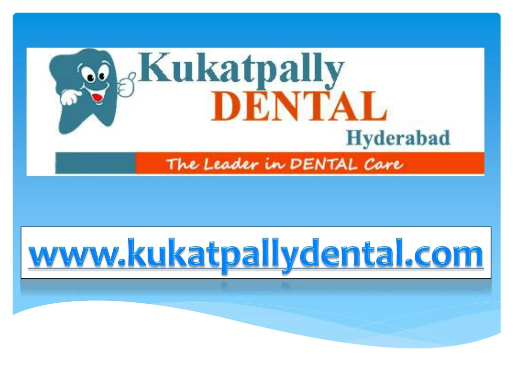 www kukatpallydental com