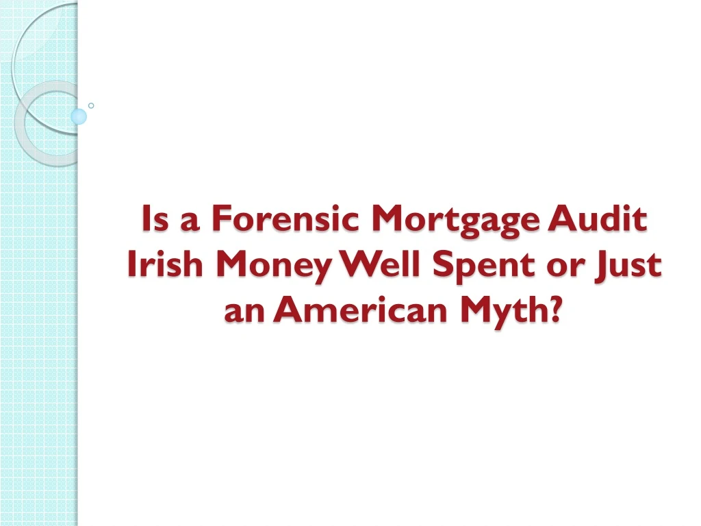 is a forensic mortgage audit irish money well spent or just an american myth