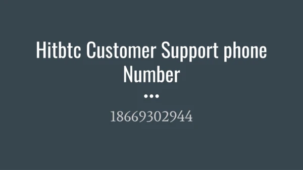 Hitbtc Customer Support 1- (866) 930 2944 Phone Number
