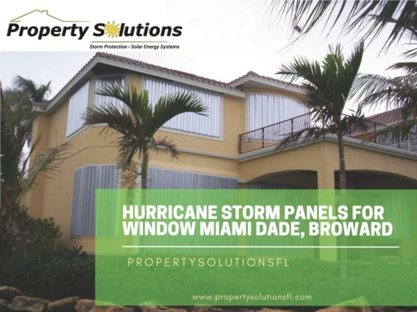 Hurricane Storm Panels for Window Miami Dade, Broward - PropertysolutionsFl