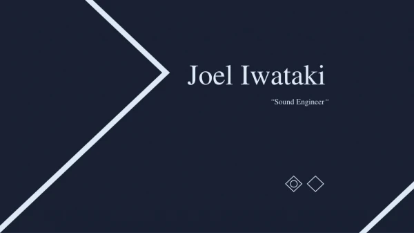 Joel Iwataki - American Sound Engineer