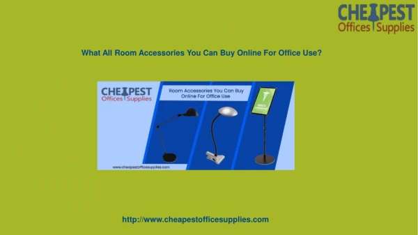 What all room accessories you can buy online for office use?