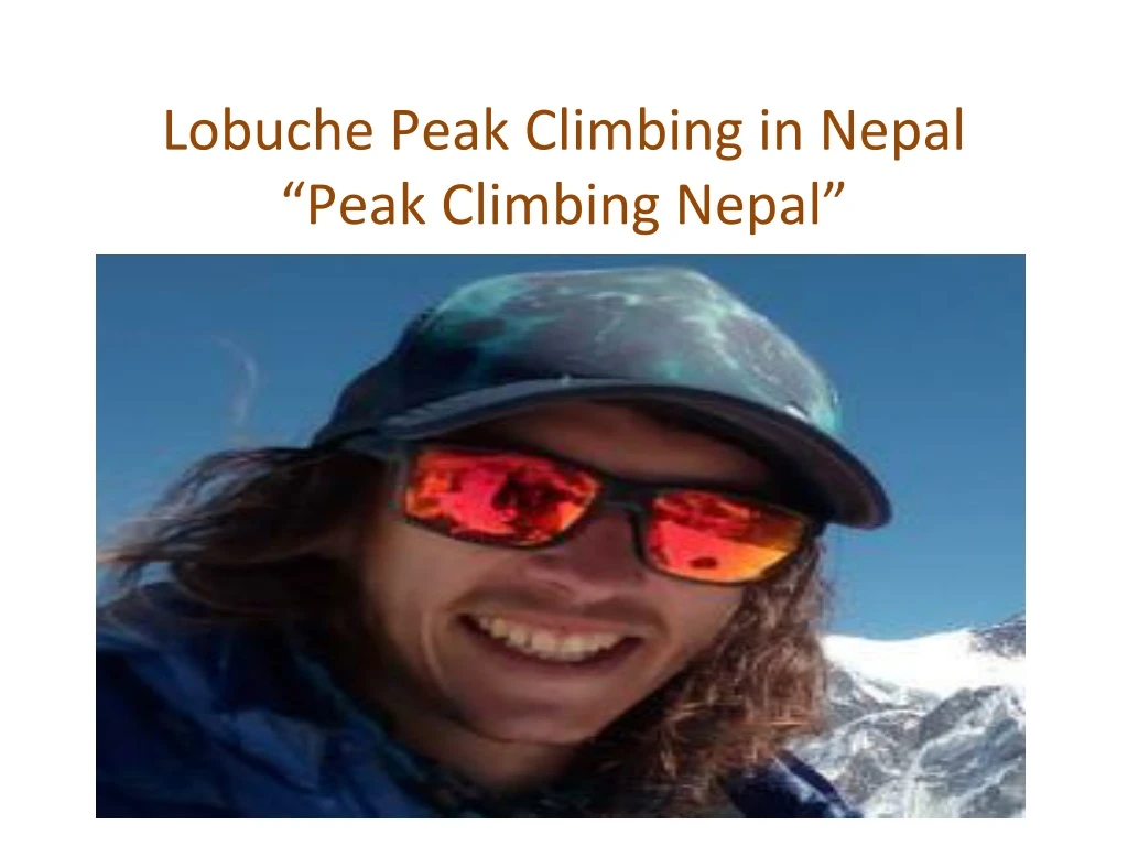 lobuche peak climbing in nepal peak climbing nepal