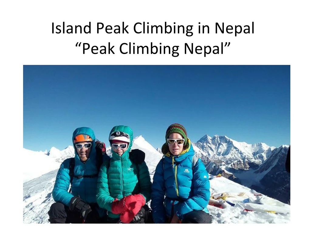 island peak climbing in nepal peak climbing nepal
