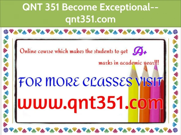 QNT 351 Become Exceptional--qnt351.com