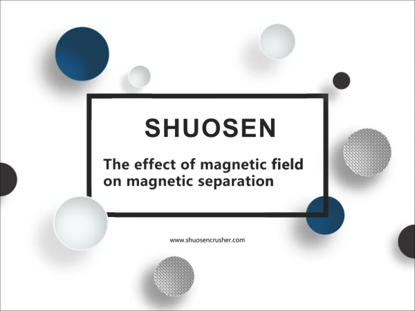 The effect of magnetic field on magnetic separation