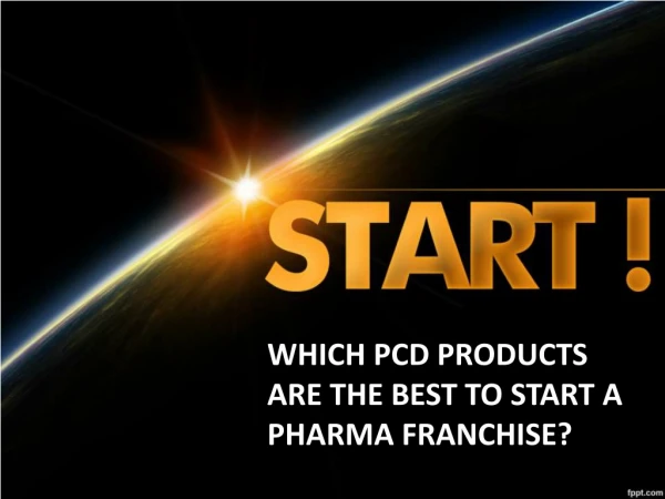 Which Pcd Products Are The Best To Start A Pharma Franchise?