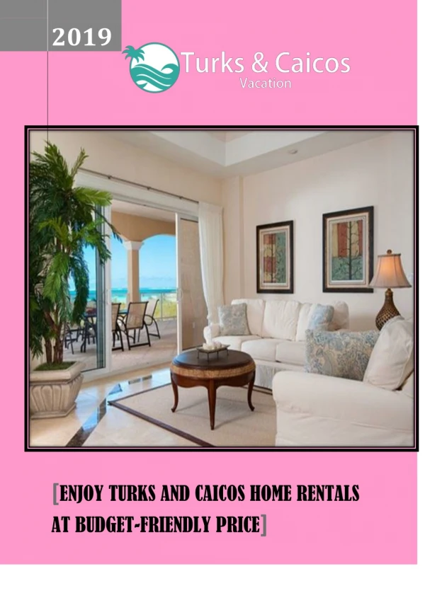 Enjoy turks and caicos home rentals at budget-friendly price