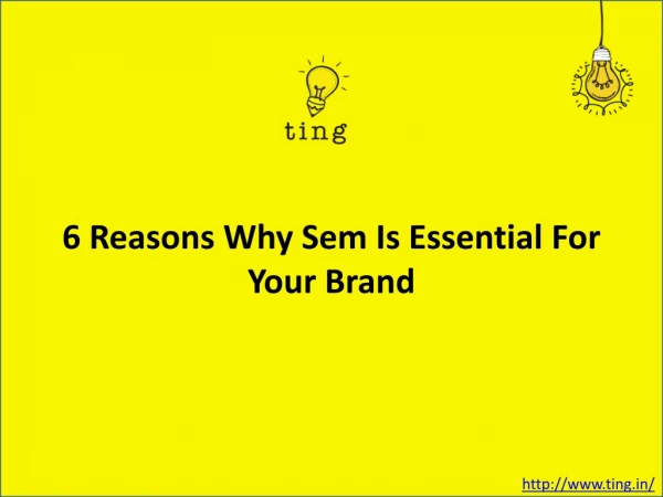 6 REASONS WHY SEM IS ESSENTIAL FOR YOUR BRAND