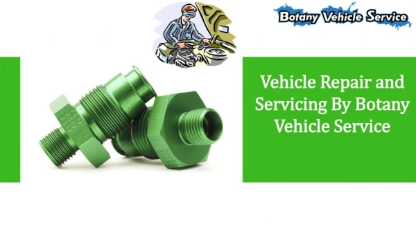 Vehicle Repair and Servicing By Botany Vehicle Service
