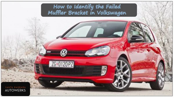 How to Identify the Failed Muffler Bracket in Volkswagen