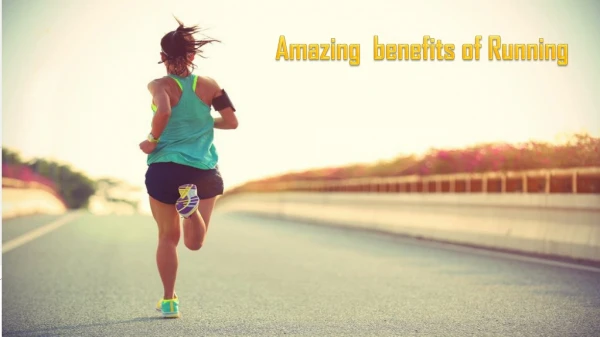 Amazing benefits of Running