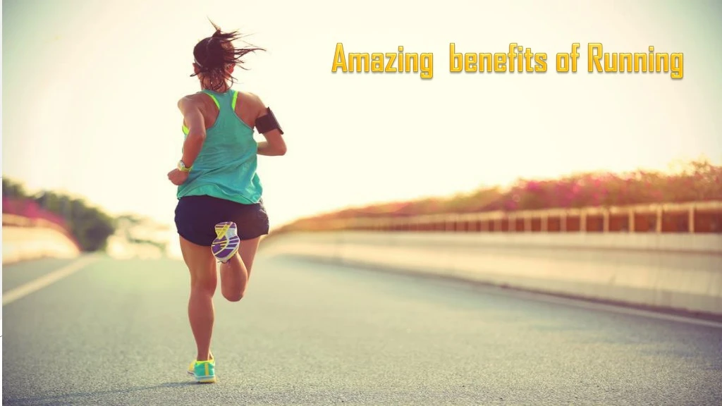 amazing benefits of running