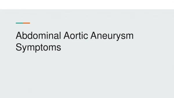 What Are The Signs And Symptoms Of An Abdominal Aortic Aneurysm?