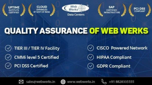 Working to the highest standards, Web Werks Data Centers Quality Assurance.