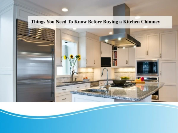 Things You Need To Know Before Buying a Kitchen Chimney