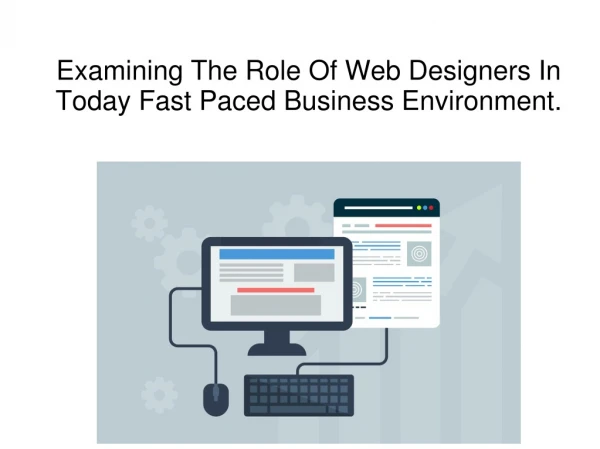Examining The Role Of Web Designers In Today Fast Paced Business Environment.