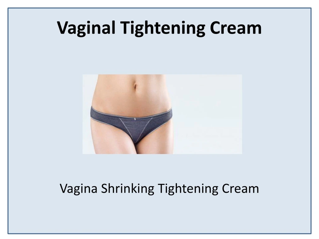 vaginal tightening cream