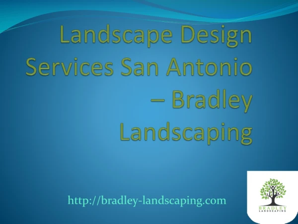 Landscape Design Services San Antonio - Bradley Landscaping