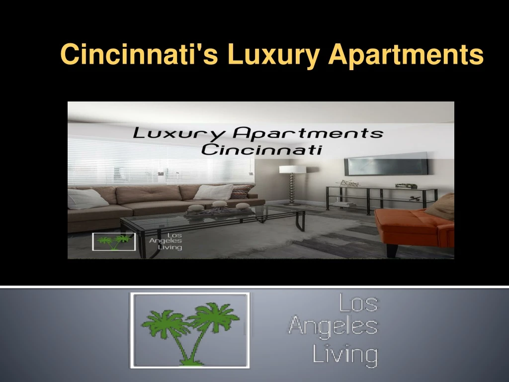 cincinnati s luxury apartments