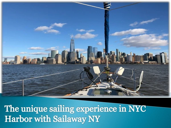 The unique sailing experience in NYC Harbor with Sailaway NY
