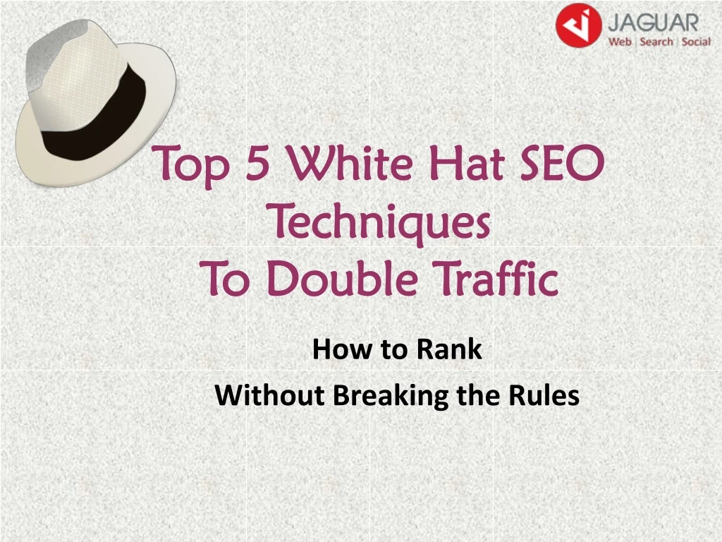 top 5 white hat seo techniques to double traffic
