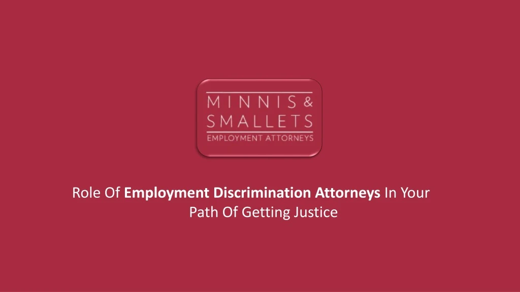 role of employment discrimination attorneys
