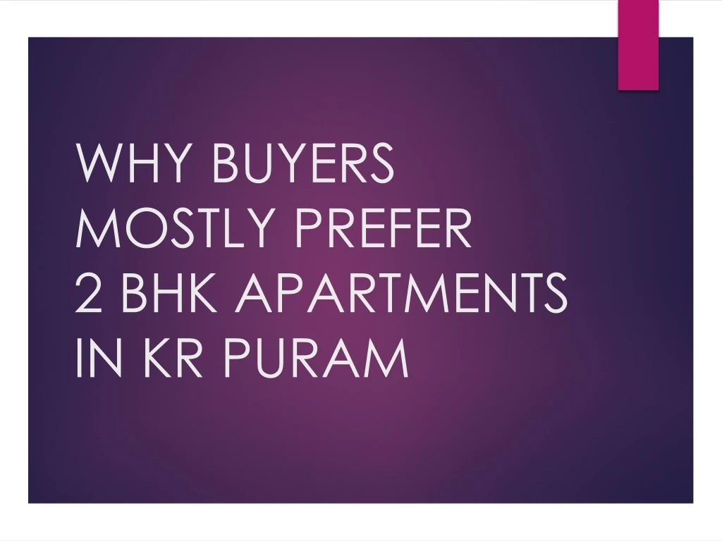 why buyers mostly prefer 2 bhk apartments in kr puram