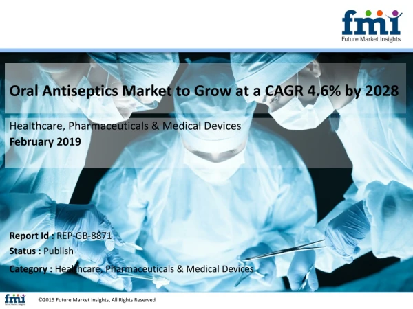 Oral Antiseptics Market to Grow at a CAGR 4.6% by 2028