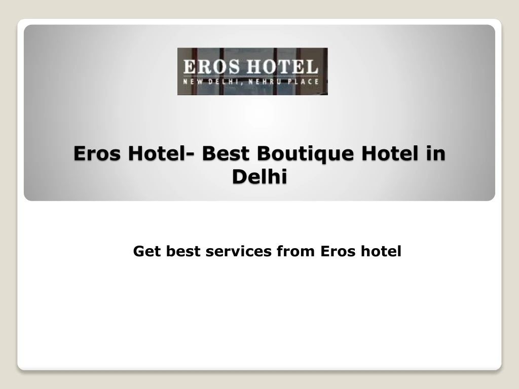 eros hotel best boutique hotel in delhi