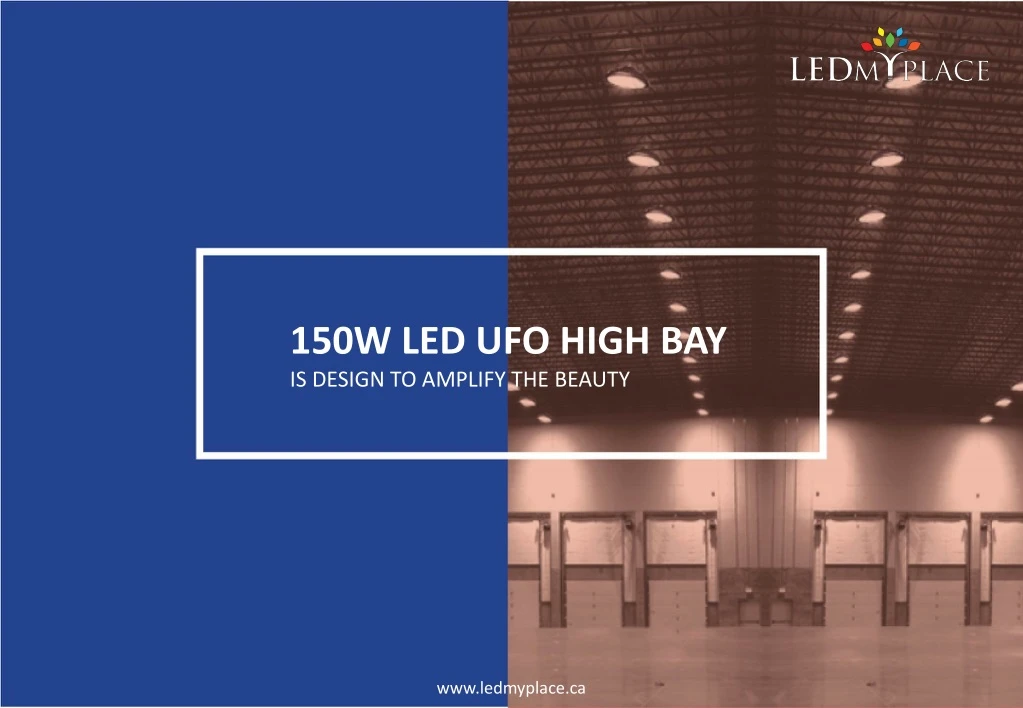 150w led ufo high bay is design to amplify